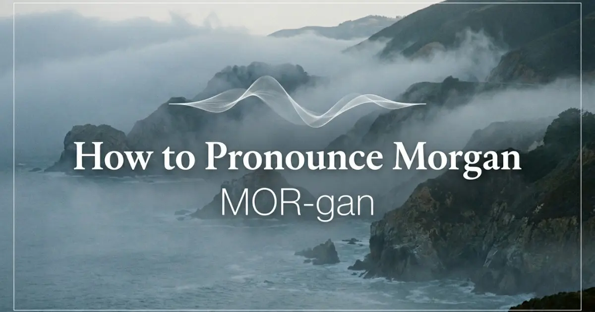 How to pronounce Morgan