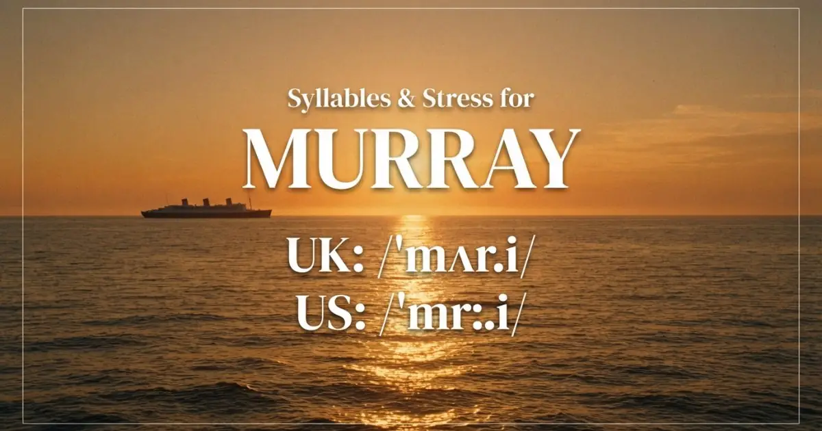 Murray syllables, stress, and UK and US pronunciation
