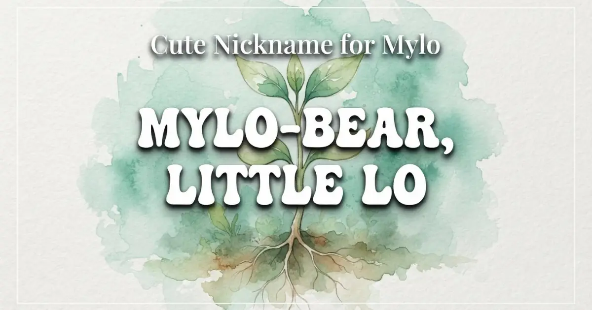 Cute nickname for Mylo: Mylo-Bear, Little Lo