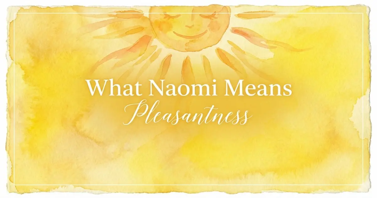 Naomi name meaning Pleasantness