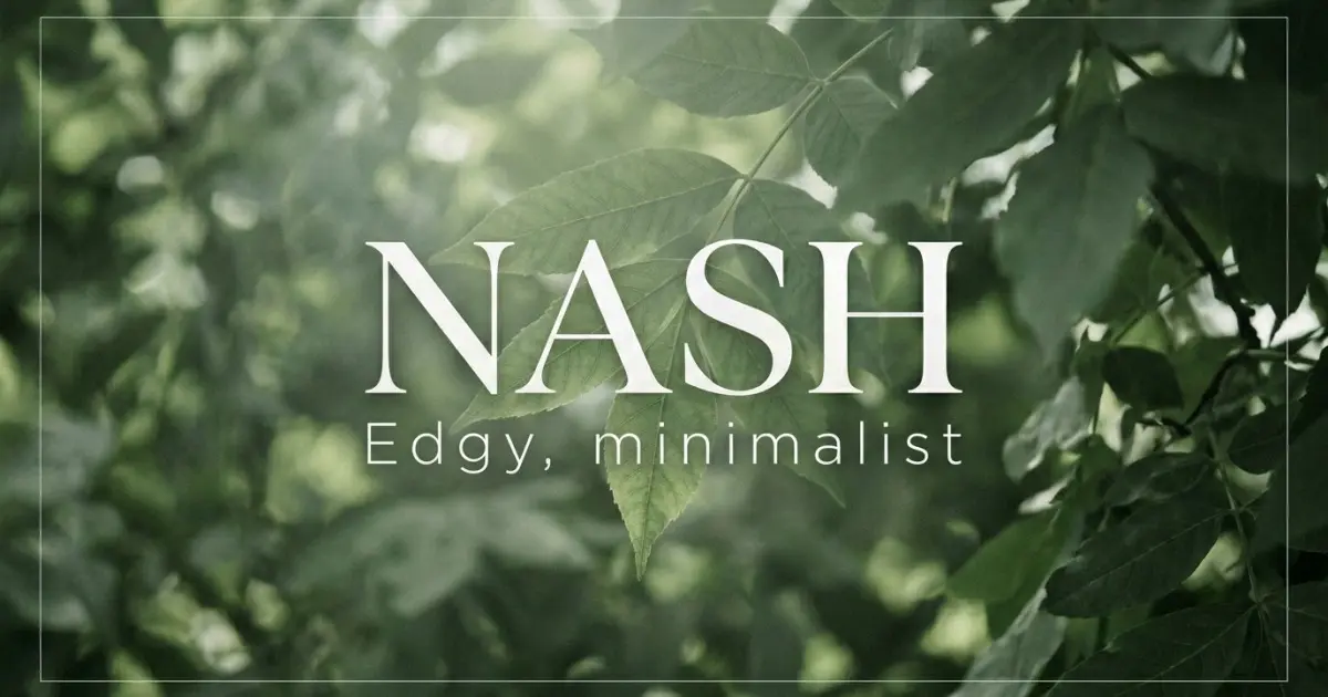 Nash name vibe: Edgy, minimalist
