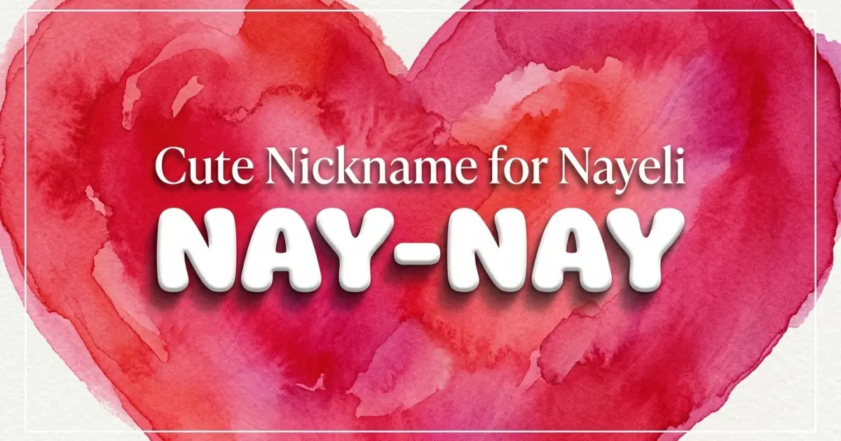 Cute nickname for Nayeli: Nay-Nay
