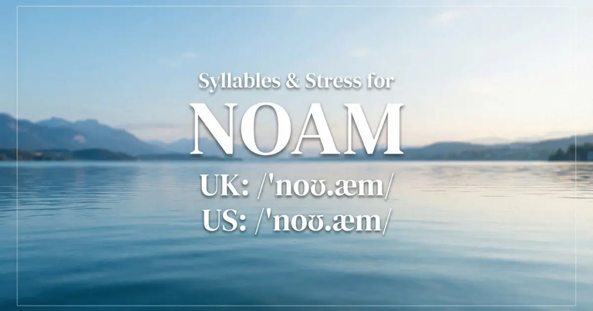 Noam syllables, stress, and UK and US pronunciation