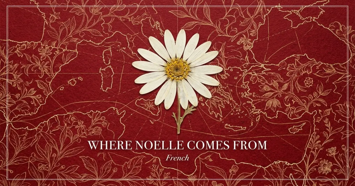 The name Noelle comes from: French