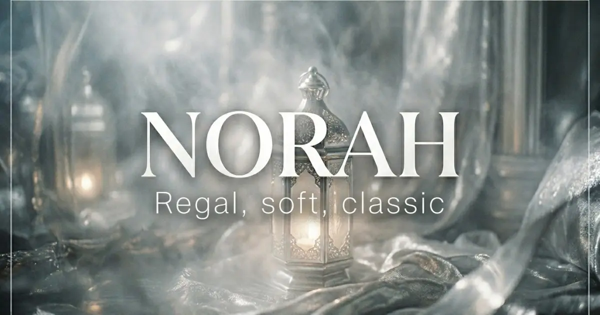 Norah name vibe: Regal, soft, classic