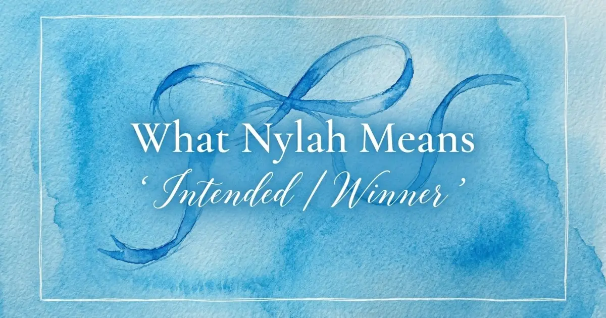 Nylah name meaning Intended / Winner