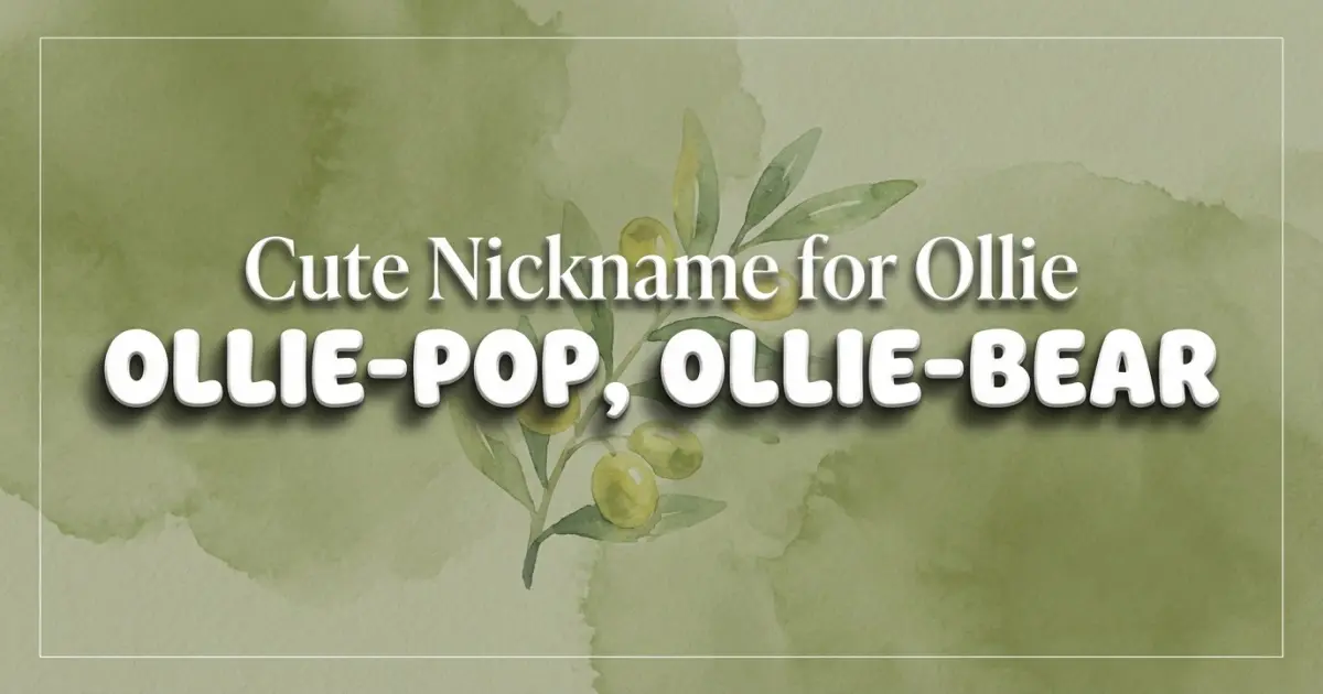 Cute nickname for Ollie: Ollie-pop, Ollie-bear