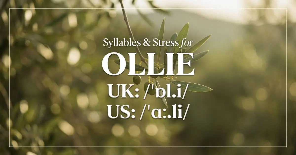 Ollie syllables, stress, and UK and US pronunciation