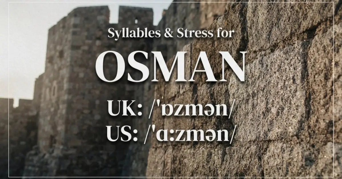 Osman syllables, stress, and UK and US pronunciation