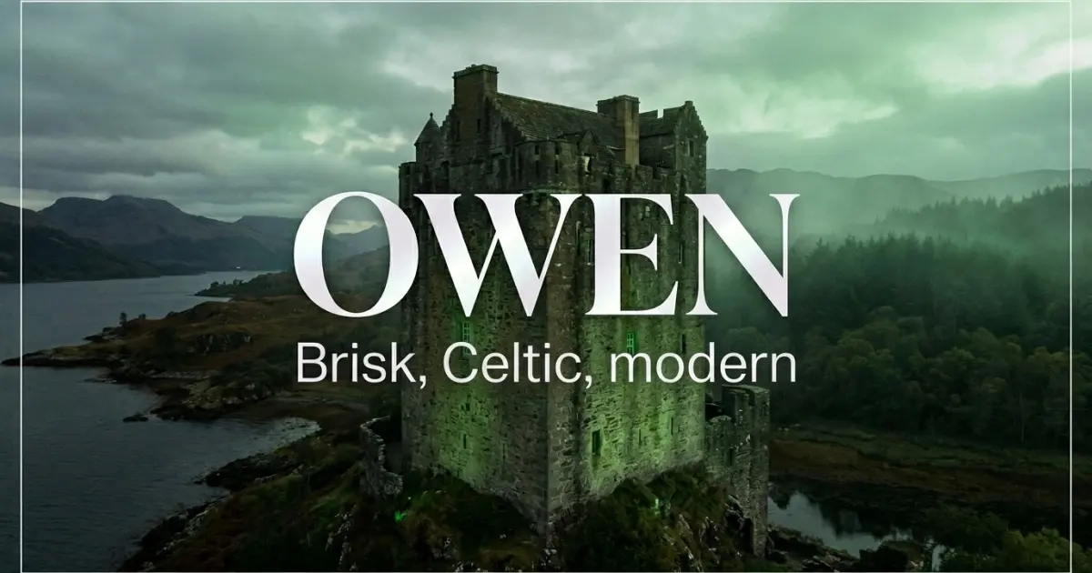 Owen name vibe: Brisk, Celtic, modern
