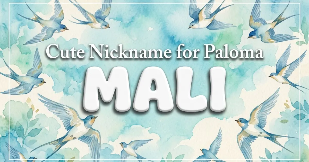 Cute nickname for Paloma: Mali