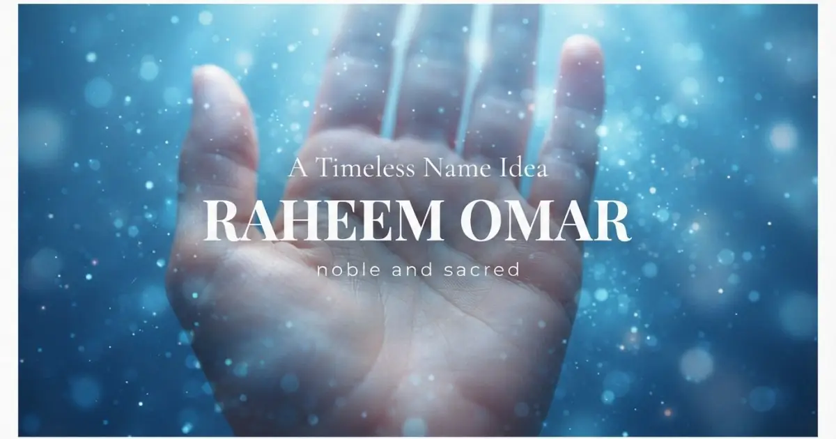 Middle name idea: Raheem Omar - noble and sacred