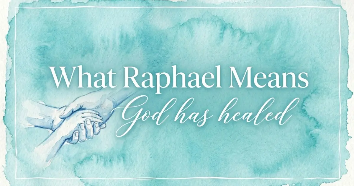 Raphael name meaning God has healed