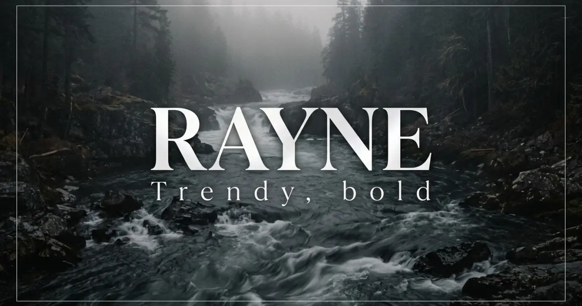 Rayne name vibe: Trendy, bold