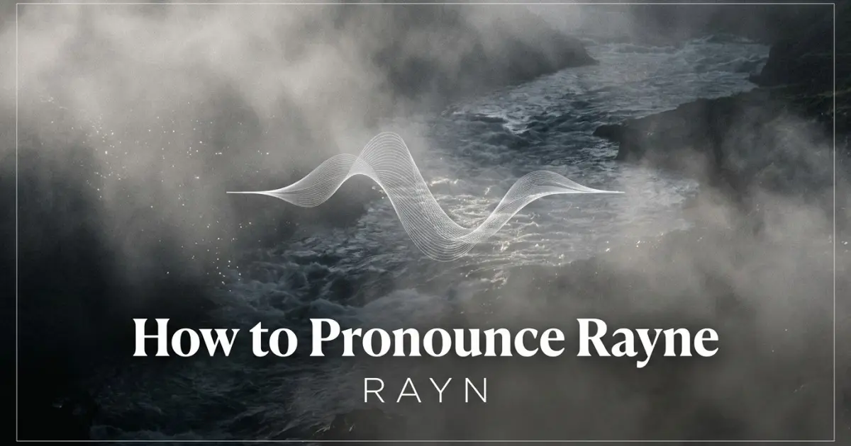 How to pronounce Rayne