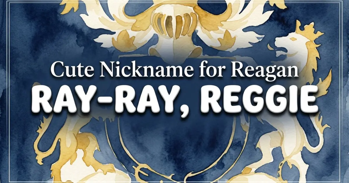 Cute nickname for Reagan: Ray-Ray, Reggie