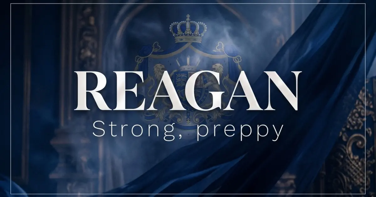 Reagan name vibe: Strong, preppy