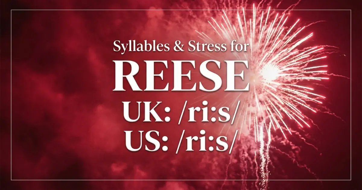 Reese syllables, stress, and UK and US pronunciation