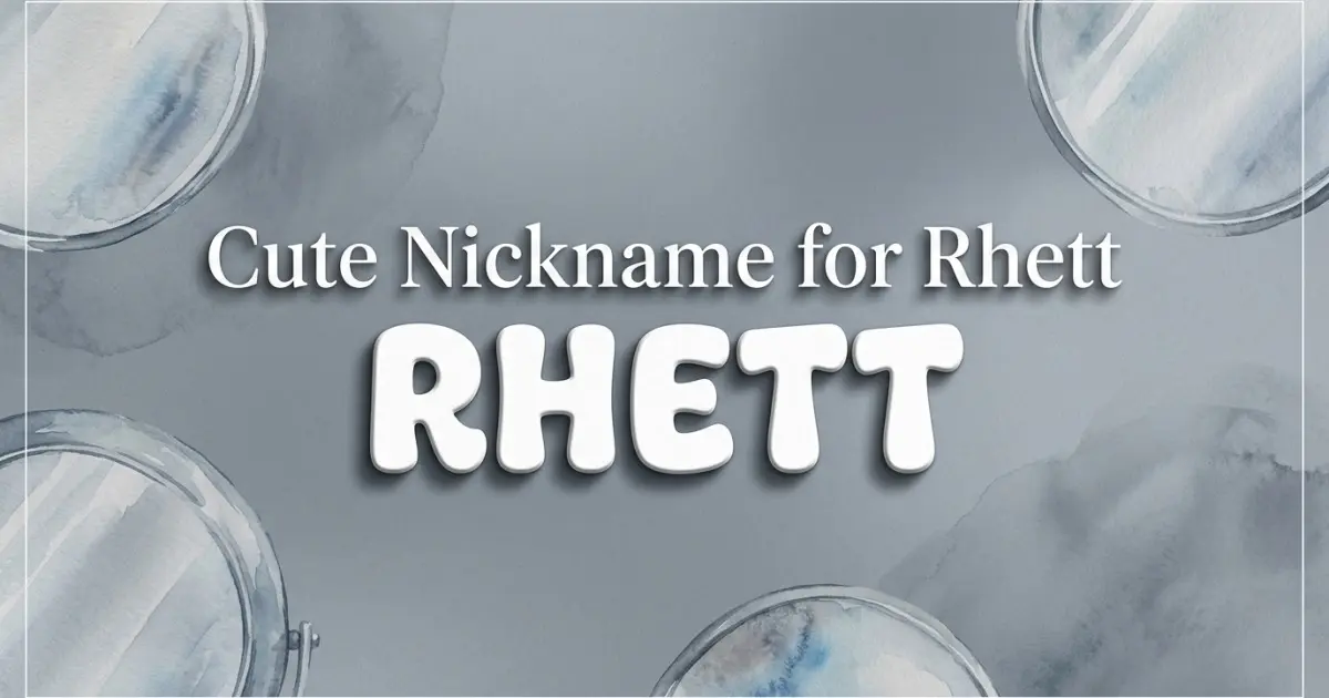 Cute nickname for Rhett: Rhett