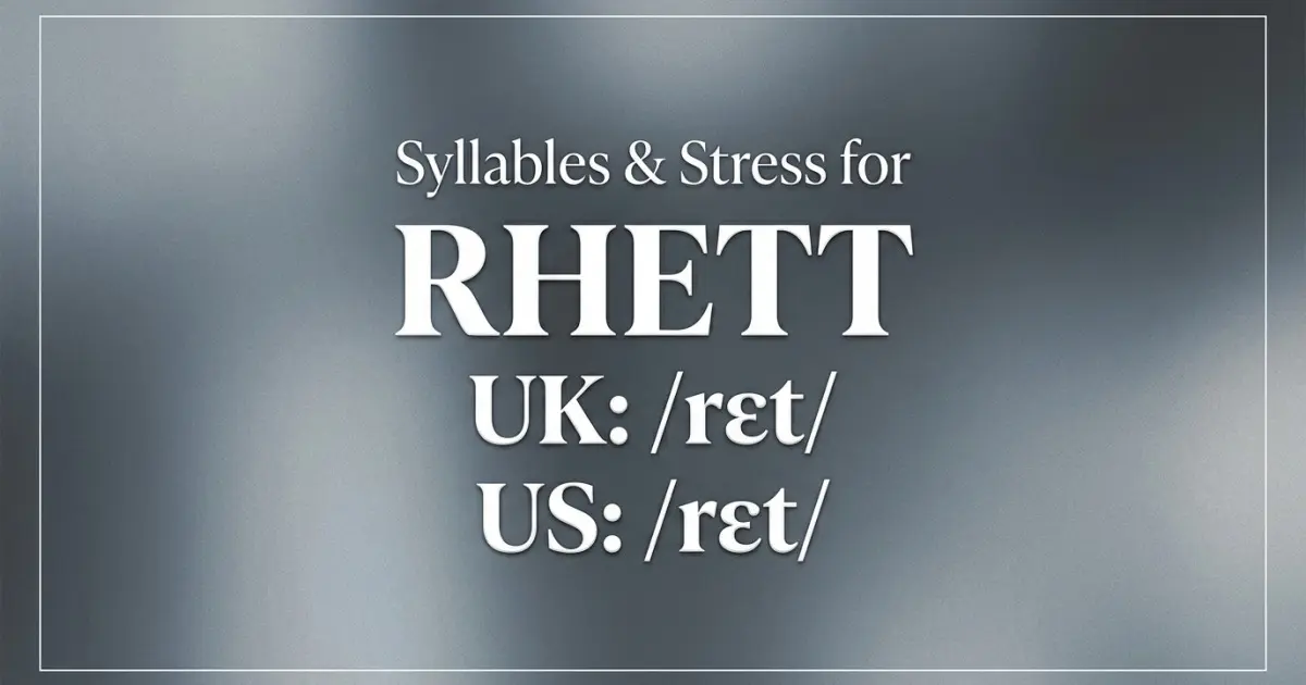 Rhett syllables, stress, and UK and US pronunciation