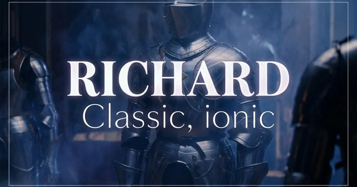 Richard name vibe: Classic, ionic