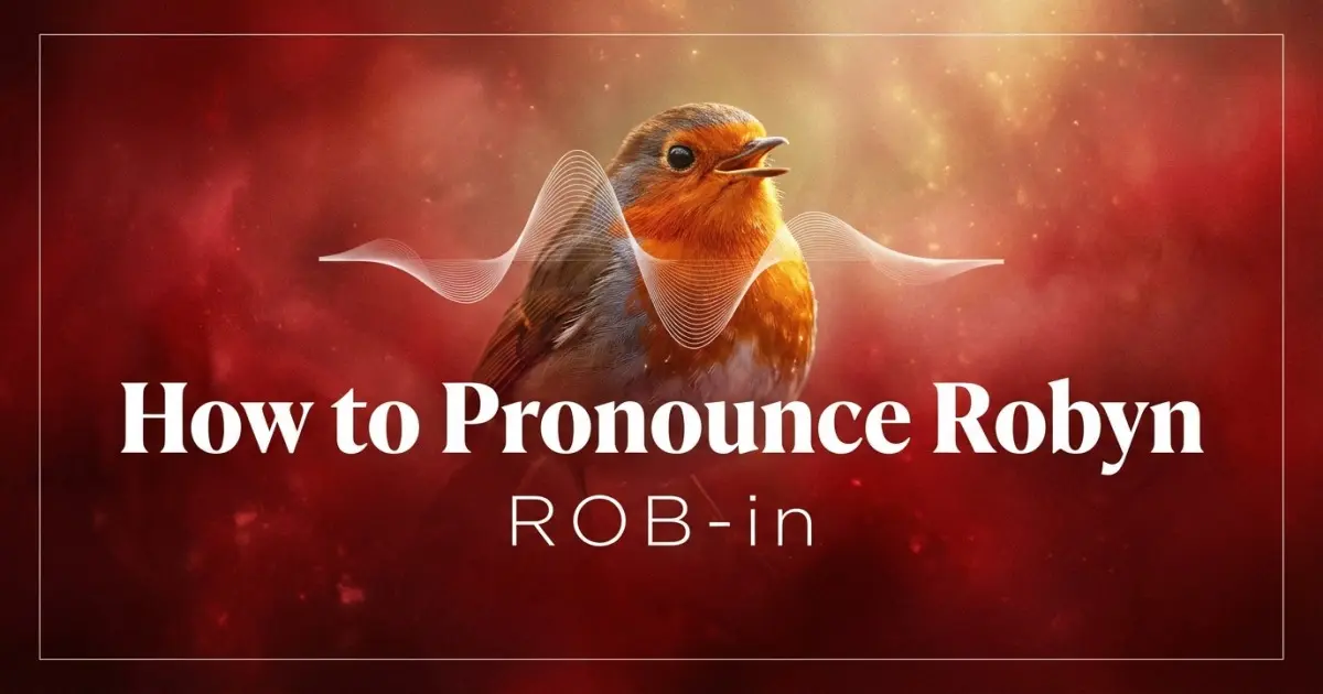 How to pronounce Robyn
