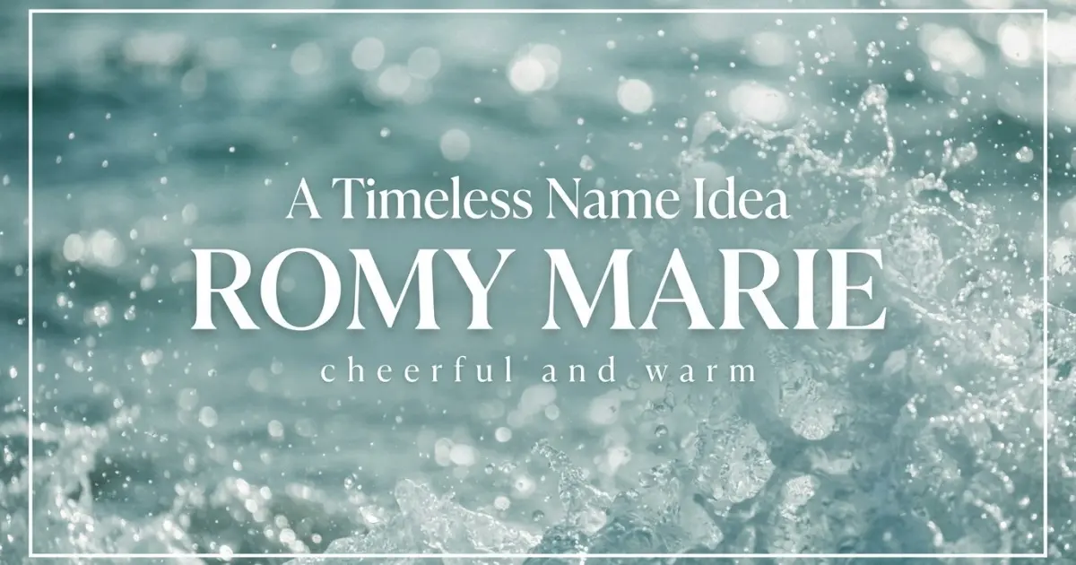Middle name idea: Romy Marie - cheerful and warm