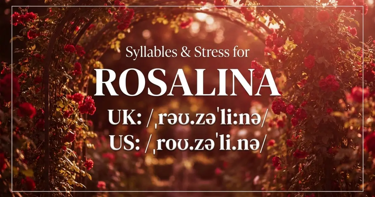 Rosalina syllables, stress, and UK and US pronunciation