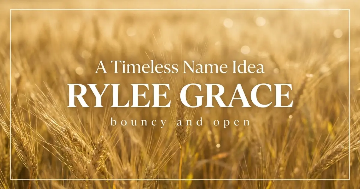 Middle name idea: Rylee Grace - bouncy and open