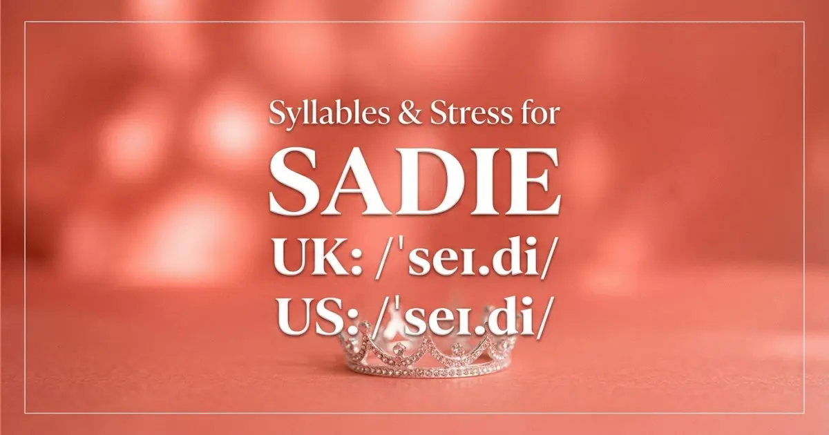 Sadie syllables, stress, and UK and US pronunciation