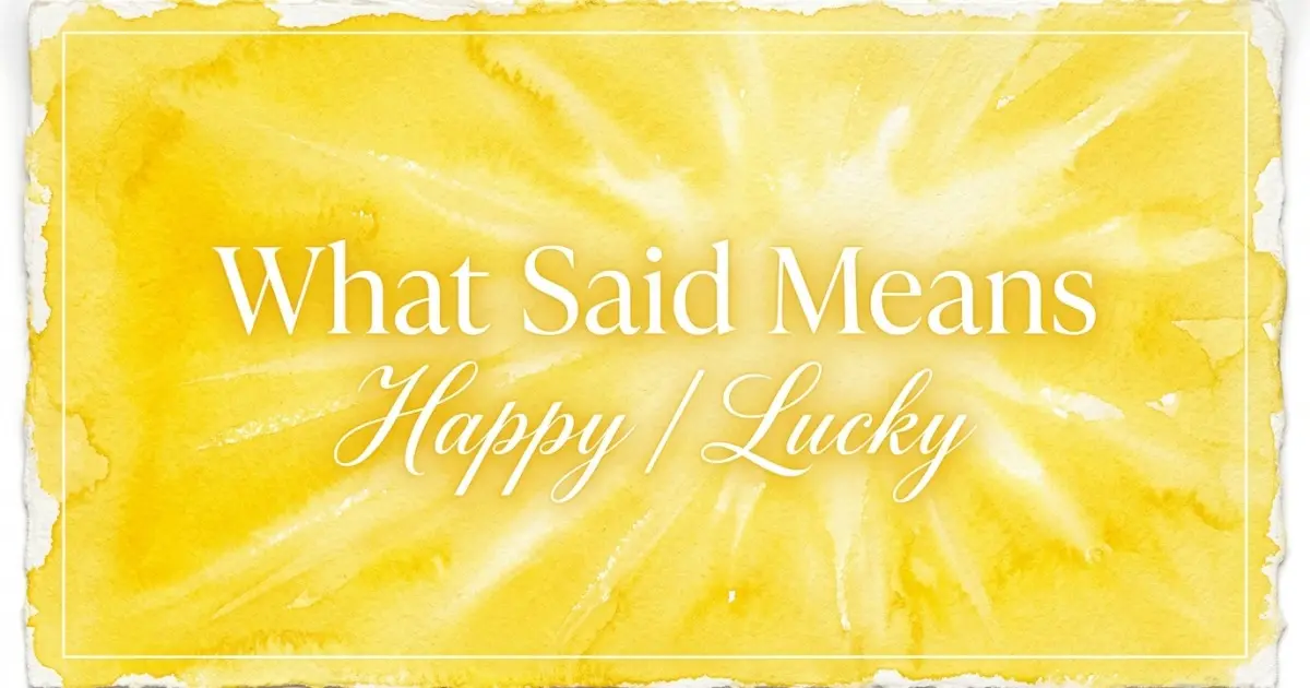 Said name meaning Happy / Lucky