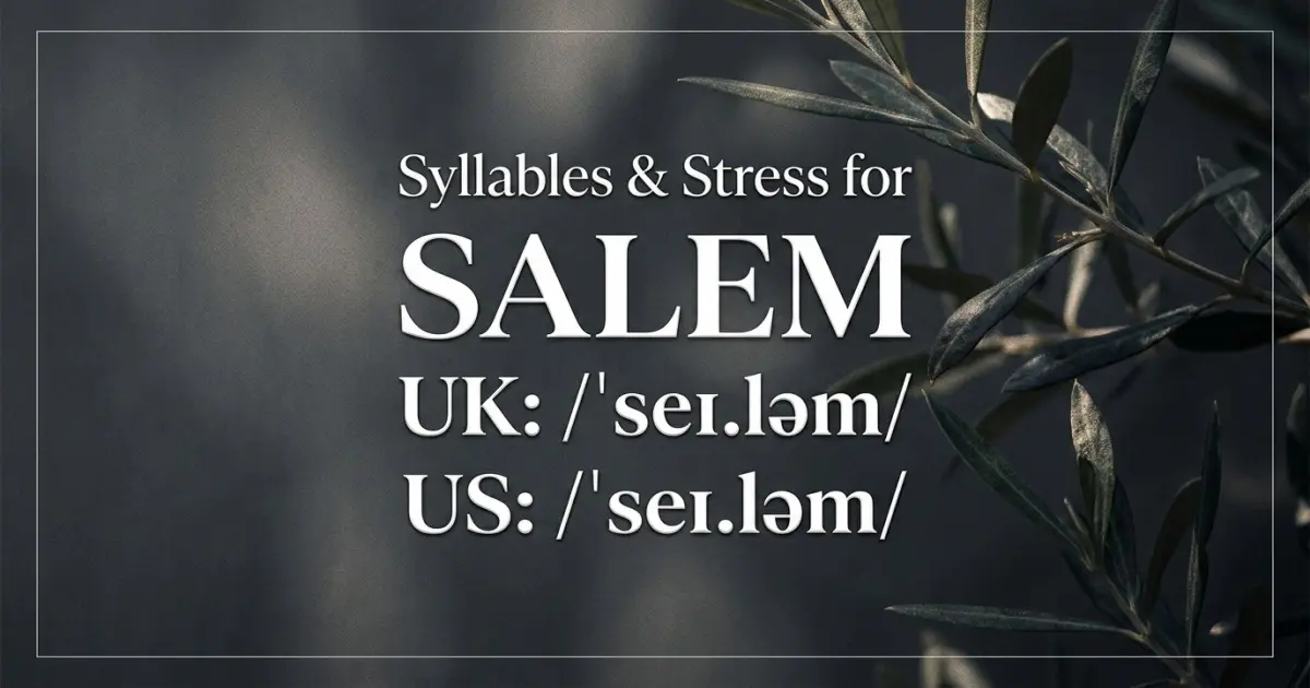 Salem syllables, stress, and UK and US pronunciation
