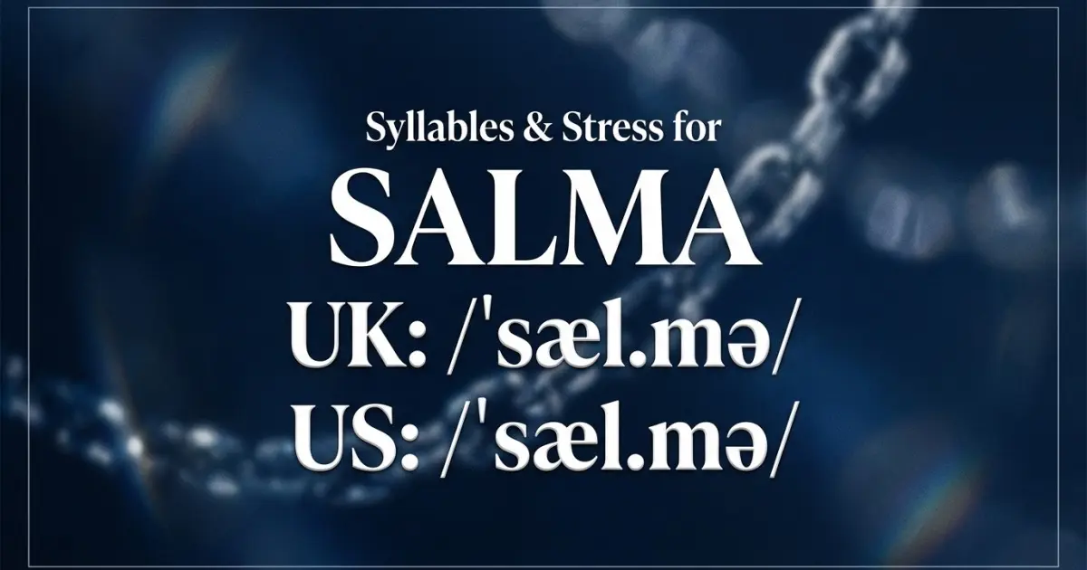 Salma syllables, stress, and UK and US pronunciation