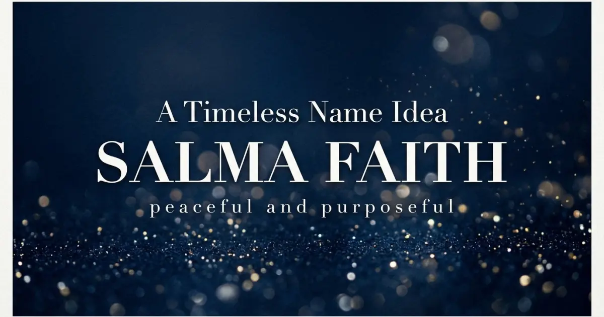 Middle name idea: Salma Faith - peaceful and purposeful