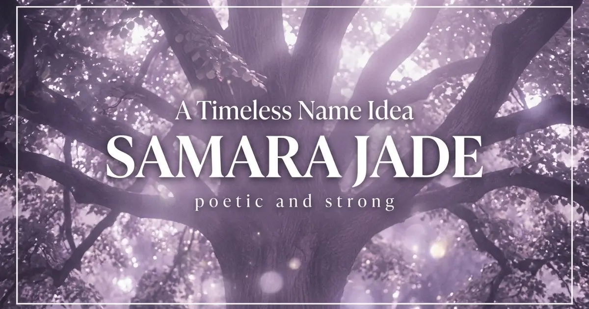Middle name idea: Samara Jade - poetic and strong