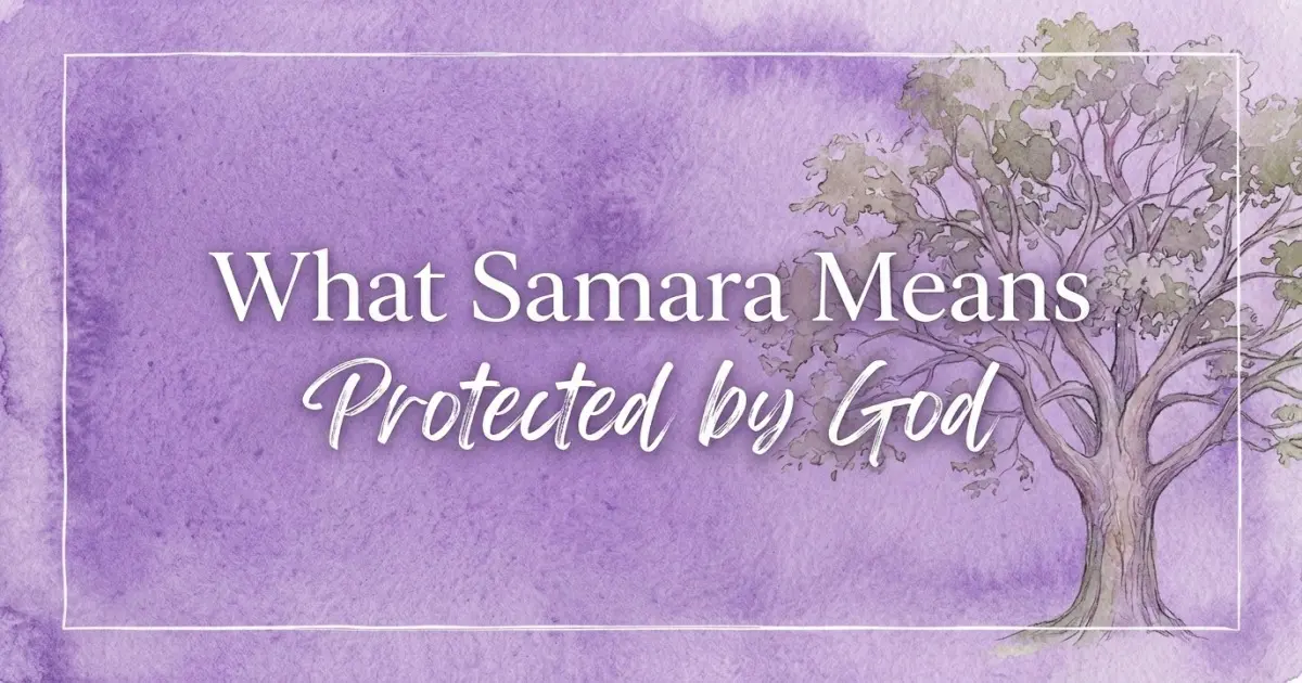Samara name meaning Protected by God