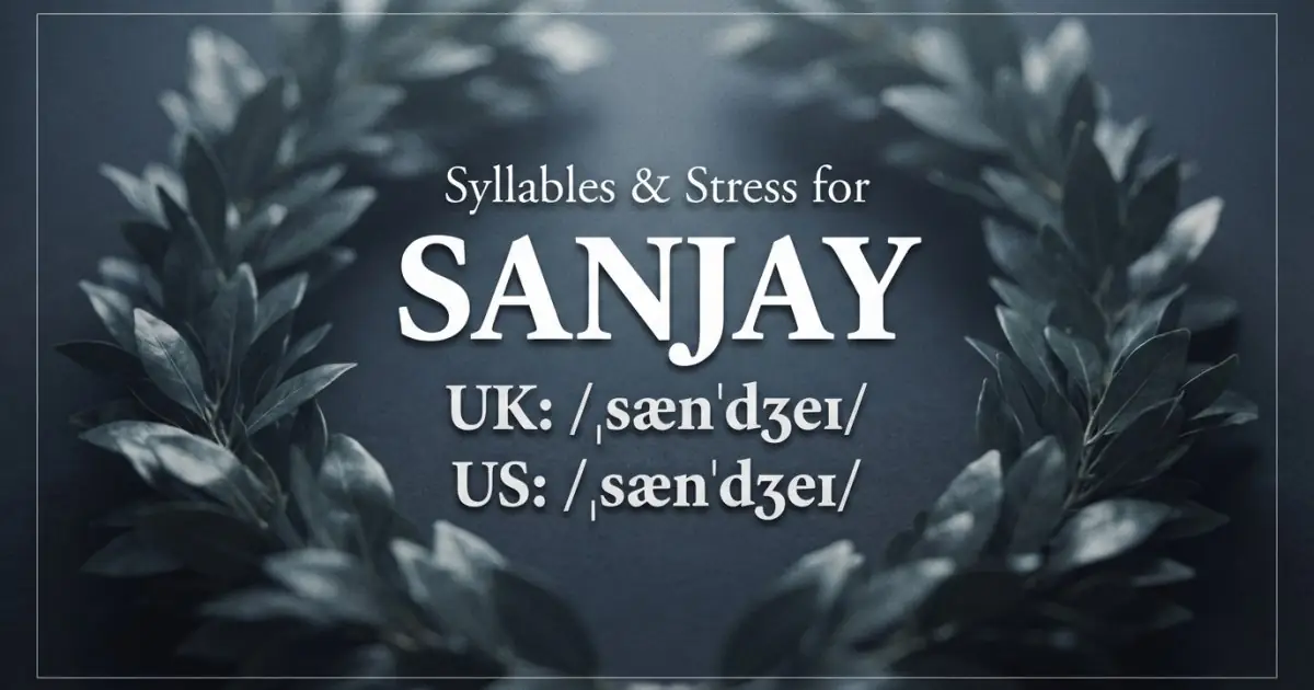 Sanjay syllables, stress, and UK and US pronunciation
