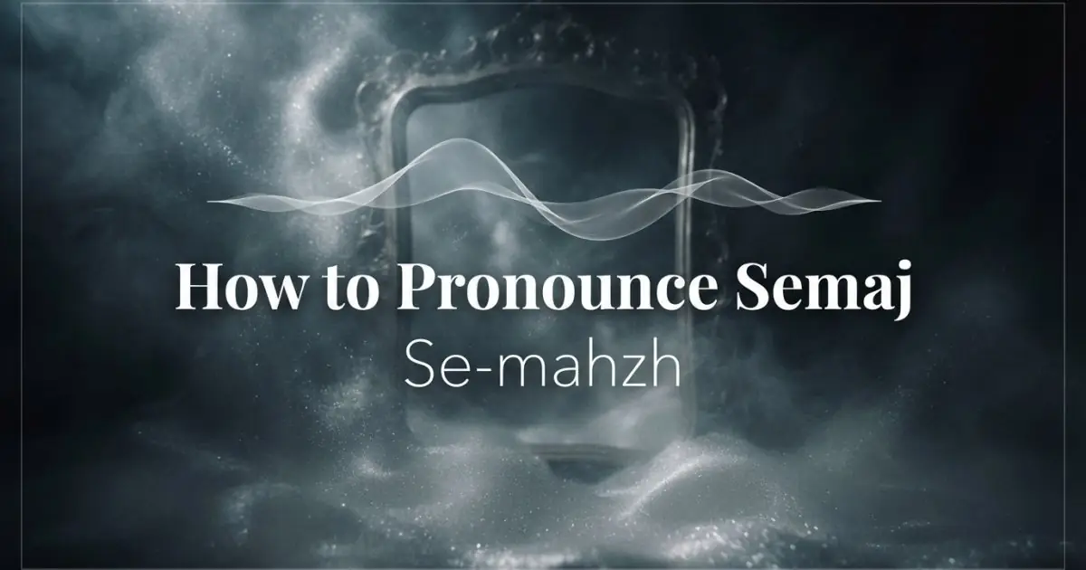 How to pronounce Semaj