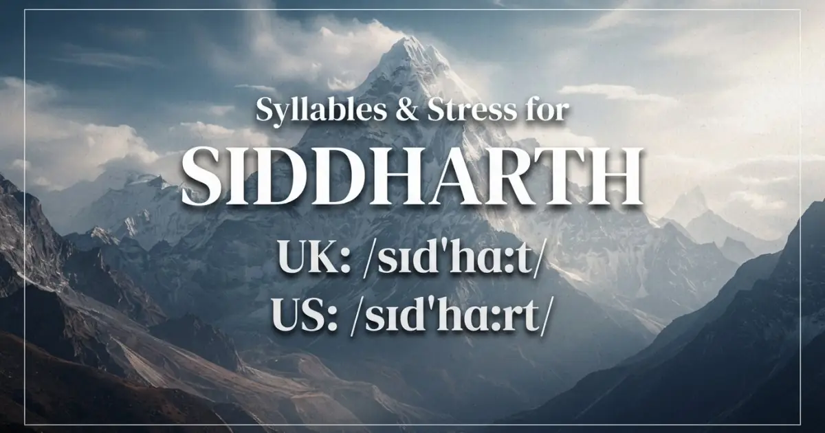Siddharth syllables, stress, and UK and US pronunciation