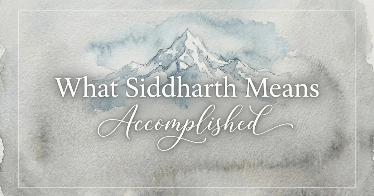 Siddharth name meaning Accomplished