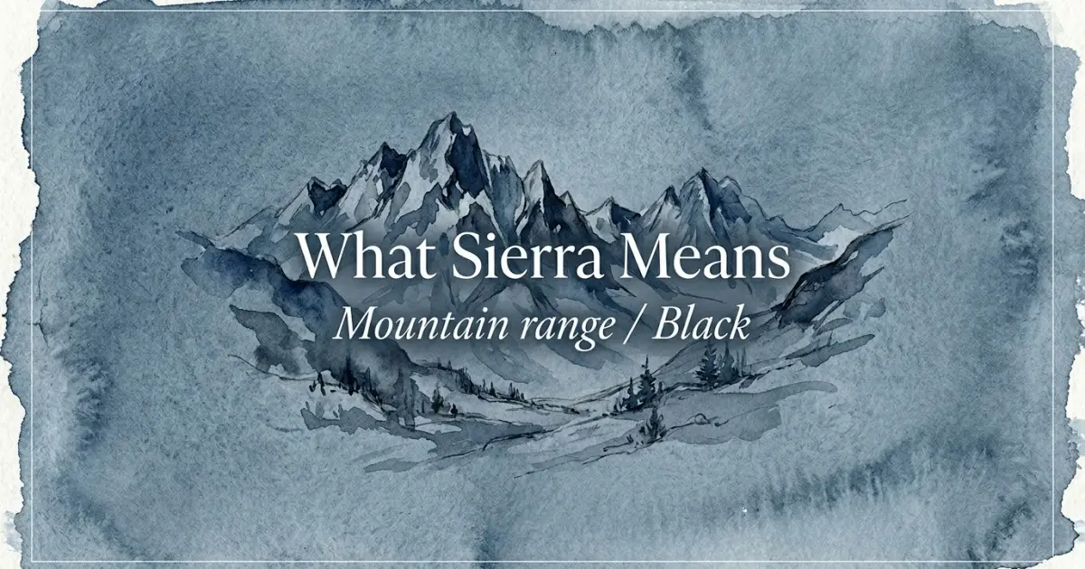 Sierra name meaning Mountain range / Black