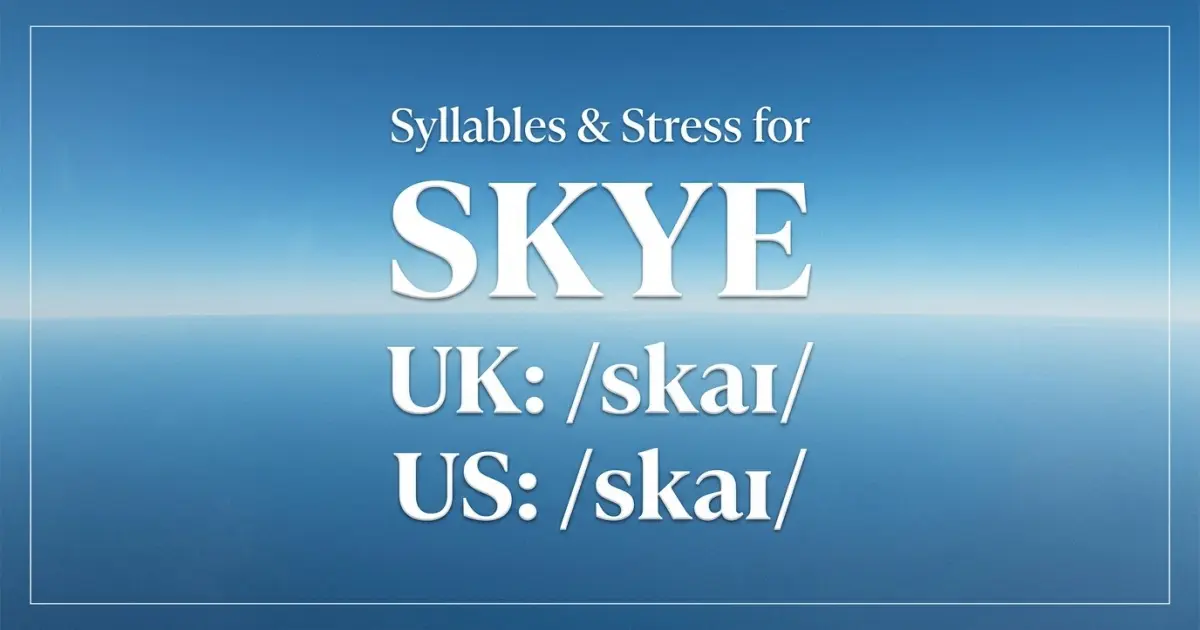 Skye syllables, stress, and UK and US pronunciation