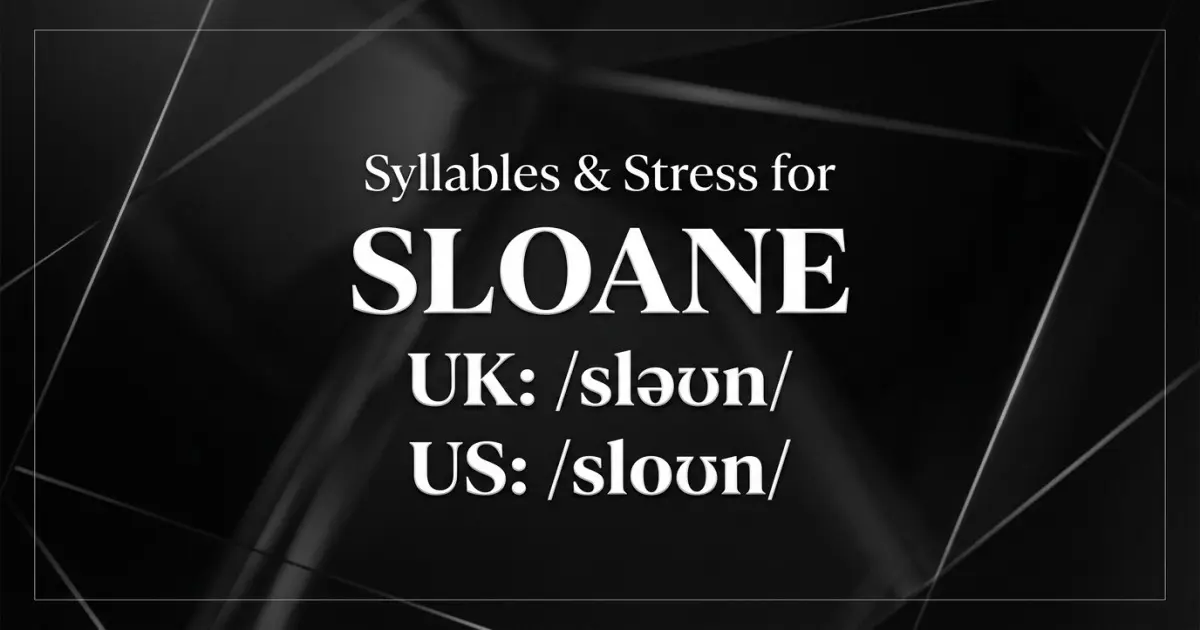 Sloane syllables, stress, and UK and US pronunciation