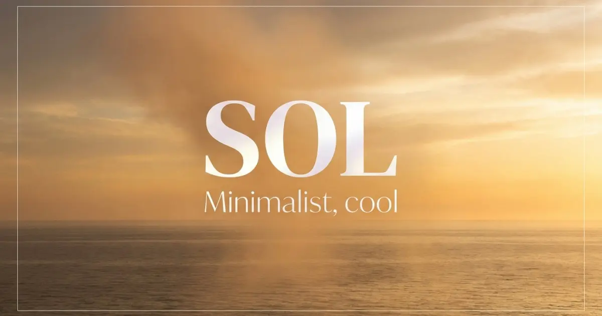 Sol name vibe: Minimalist, cool