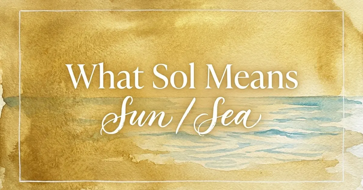 Sol name meaning Sun / Sea