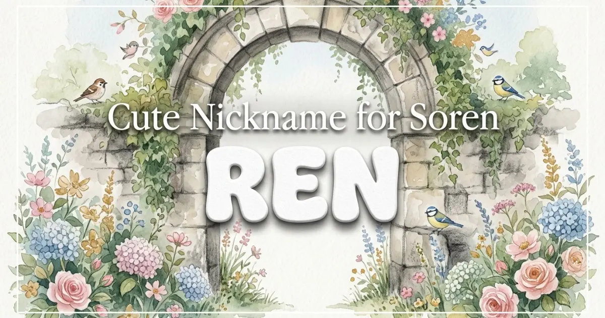 Cute nickname for Soren: Ren