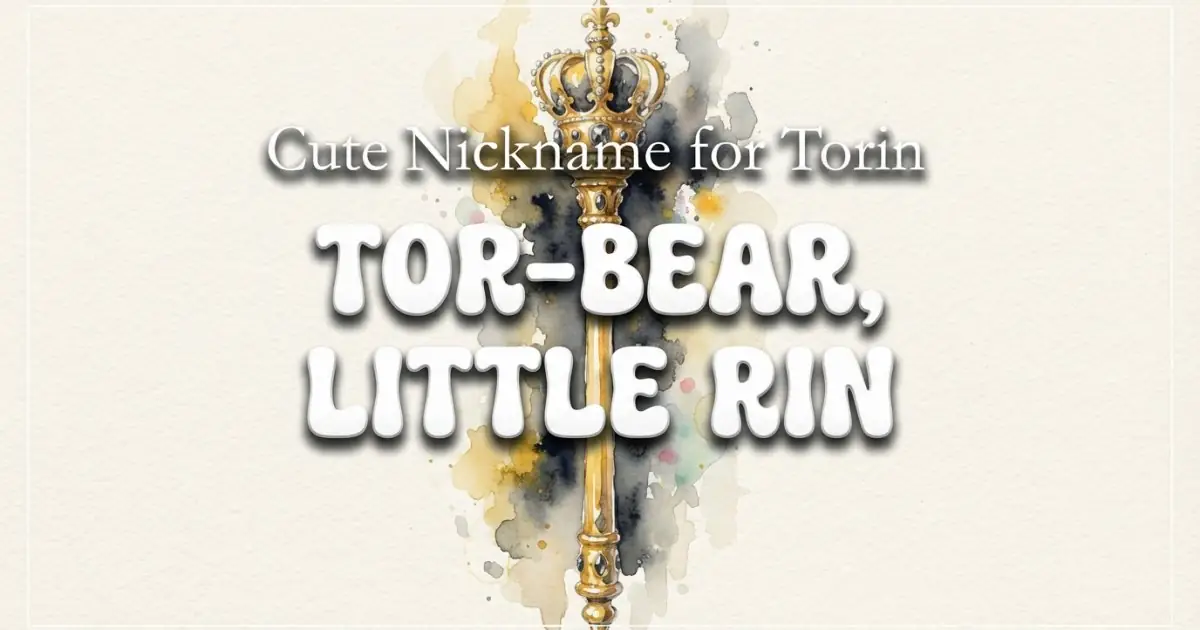 Cute nickname for Torin: Tor-Bear, Little Rin