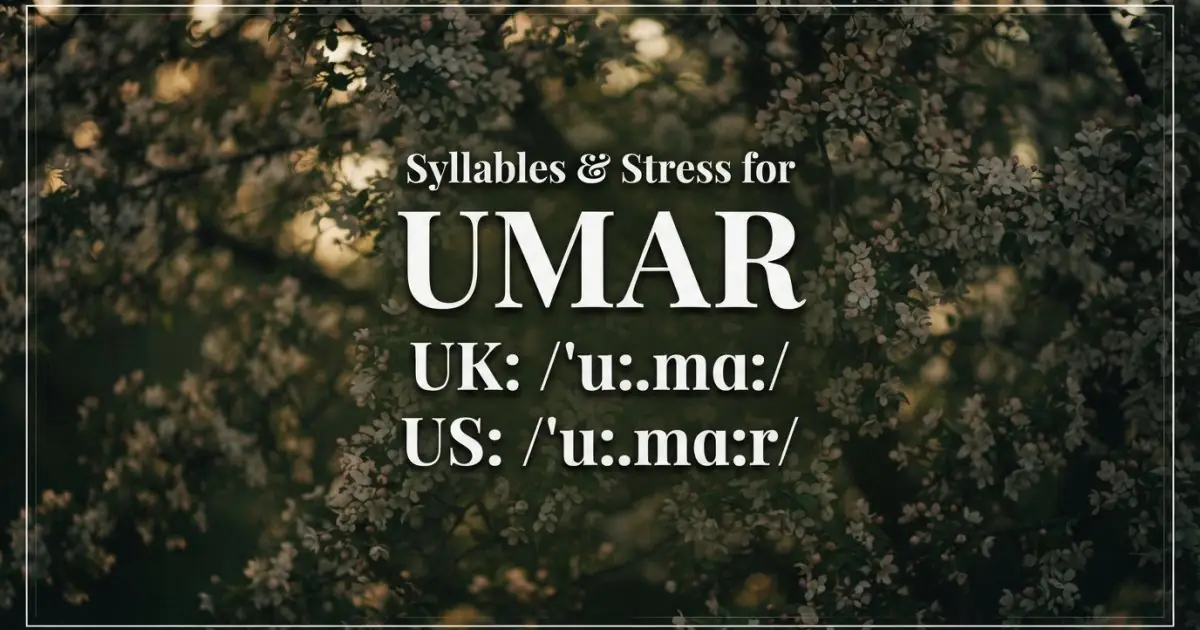Umar syllables, stress, and UK and US pronunciation