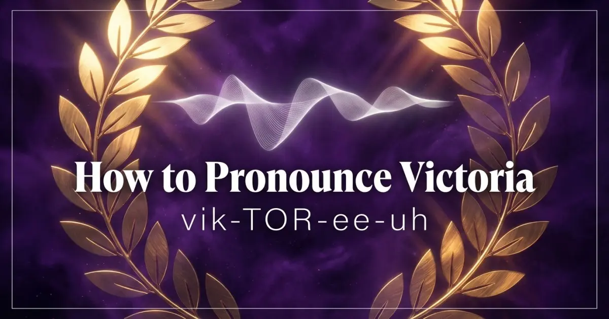 How to pronounce Victoria