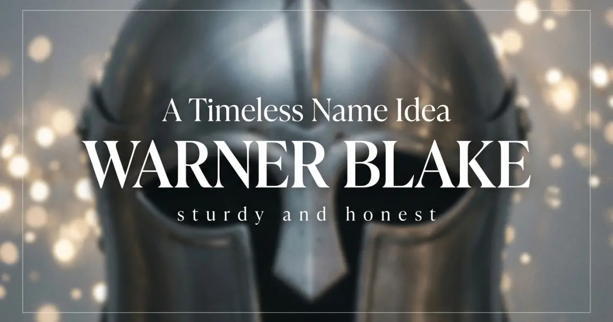 Middle name idea: Warner Blake - sturdy and honest